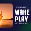 Wake & Play