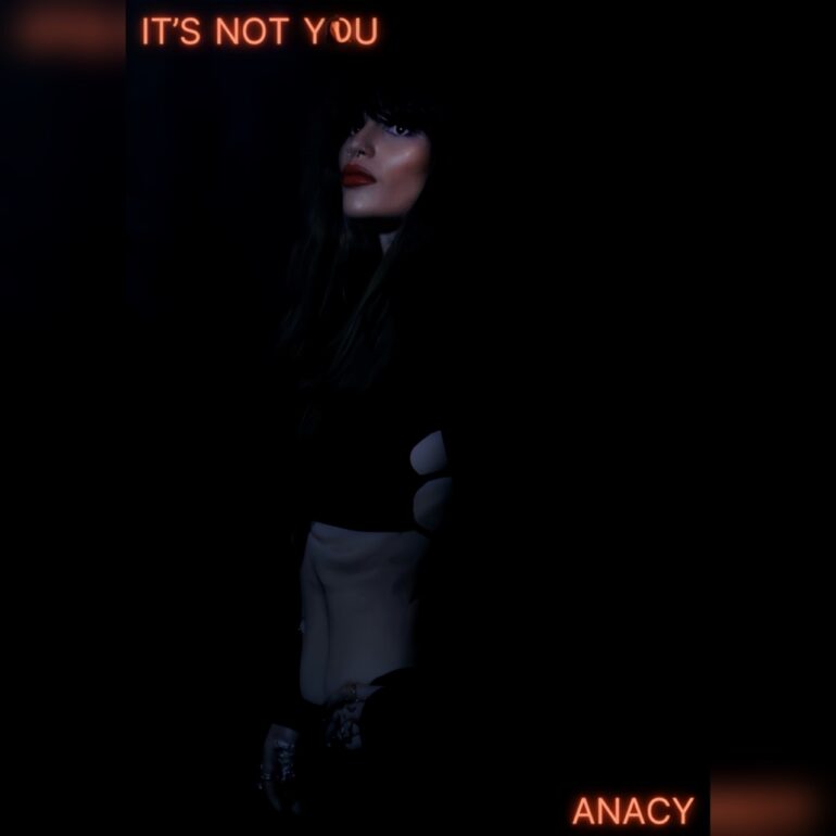 Anacy - It's Not You