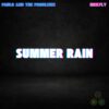 Summer Rain by Paulo and the Problems – Funky Pie with Mekfly