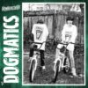 Welcome to Nowheresville: The Dogmatics Ride Again