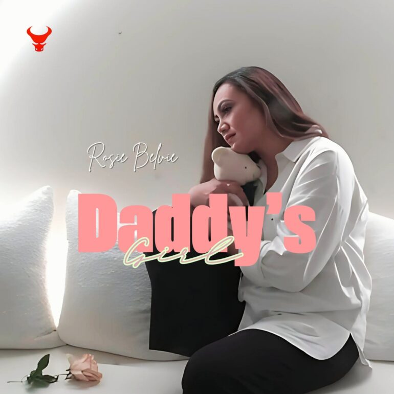 Rosie Belvie Daddy’s Girl