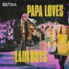 Reetoxa’s “Papa Loves Ladyboys” – Dancing With Bare Truth