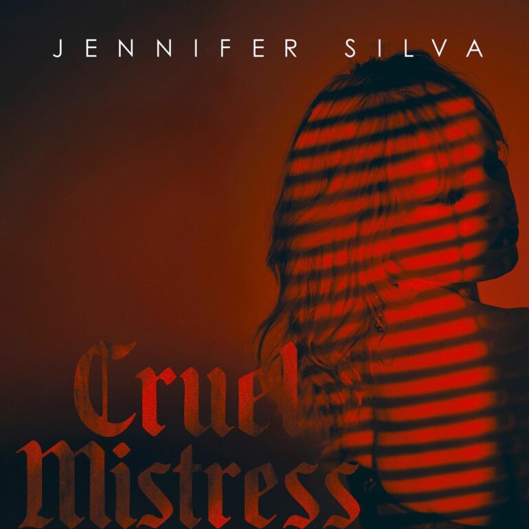 Jennifer Silva Cruel Mistress