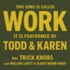 Todd & Karen WORK Their Magic with Ironic Indie-Pop Groove