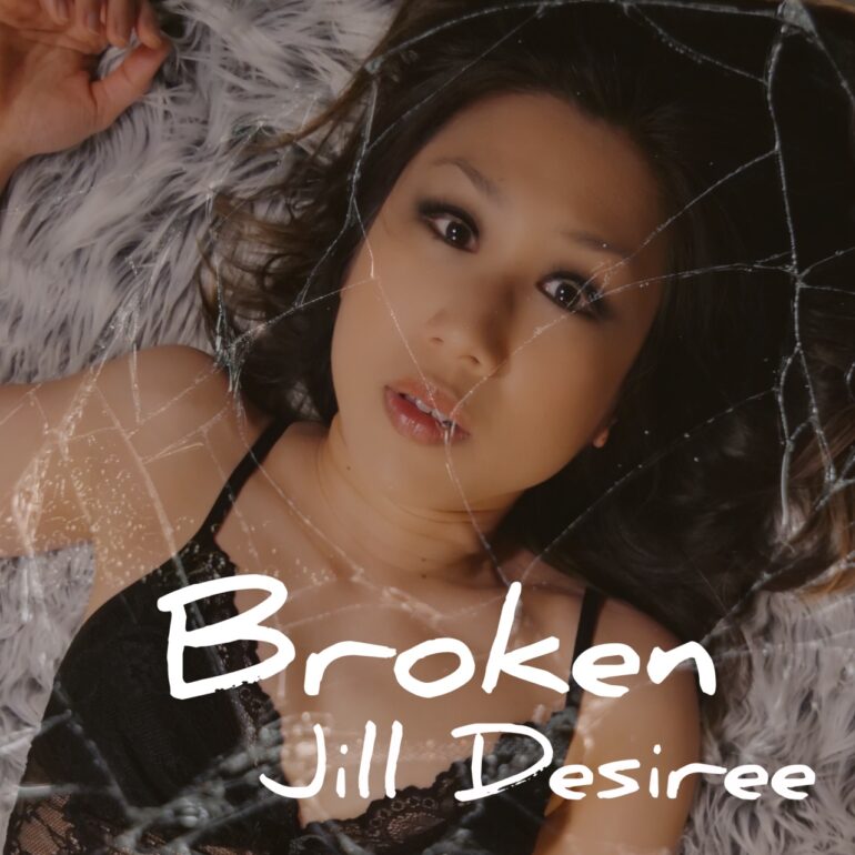 Jill Desiree Broken