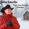John Smyths Releases Please Come Home for Christmas