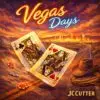 JCCutter: Country-Rock from the Desert Table with Vegas Days