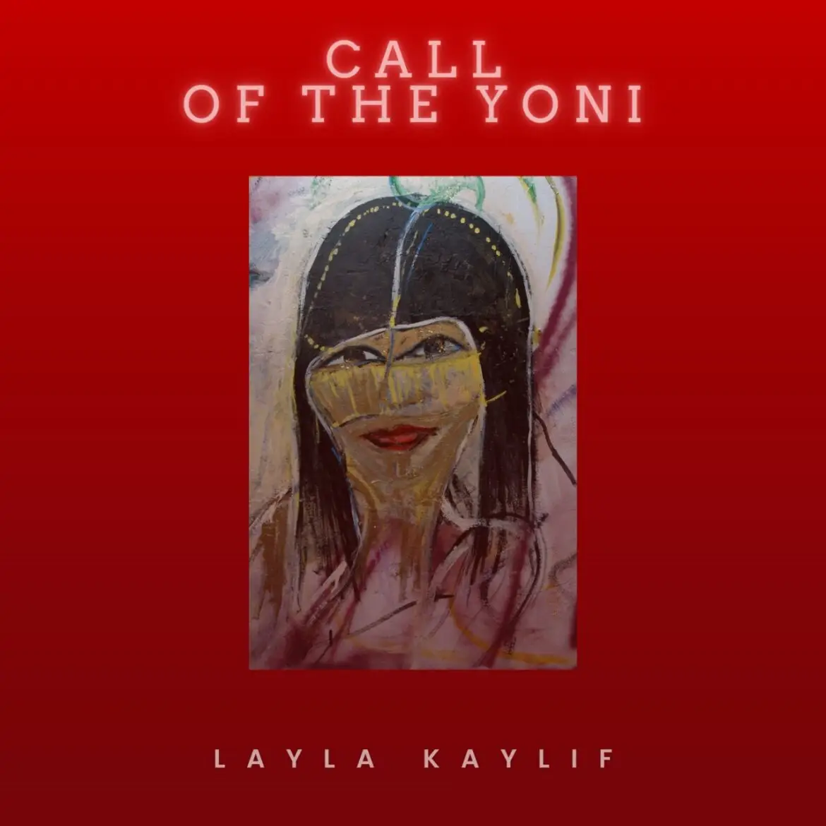 Layla Kaylif Call of the Yoni
