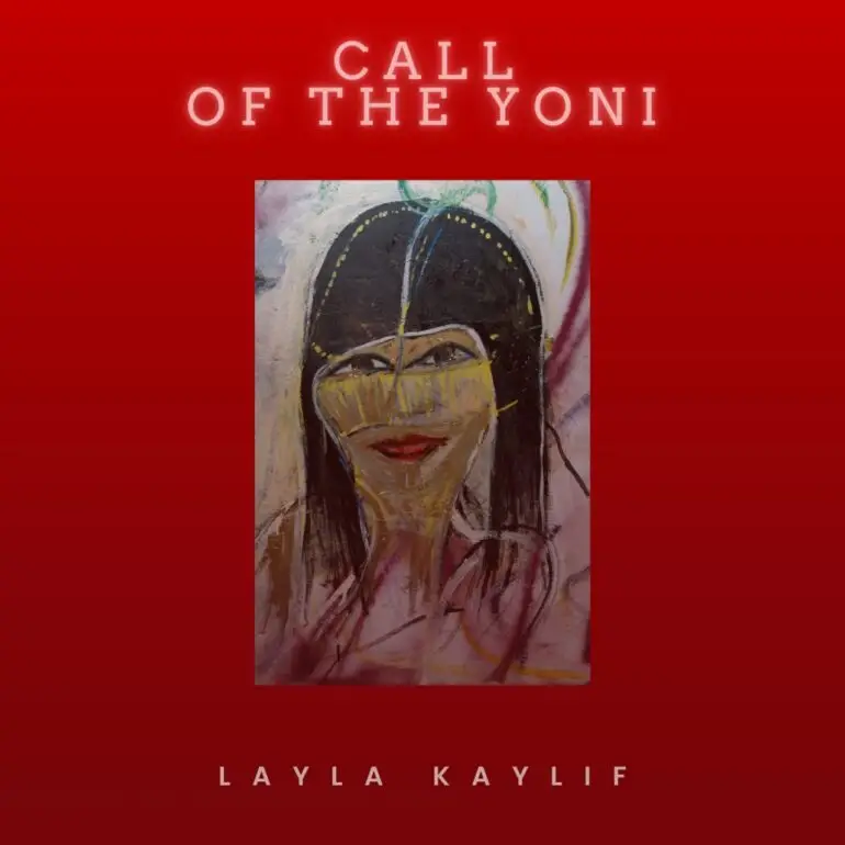 Layla Kaylif Call of the Yoni
