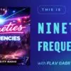 Nineties Frequencies