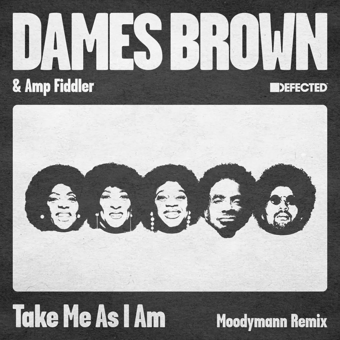 Dames Brown Take Me As I Am Moodymann Remix
