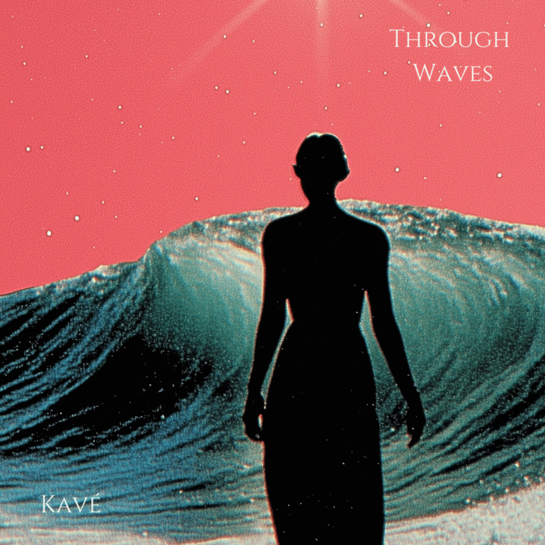 Kavé Through Waves